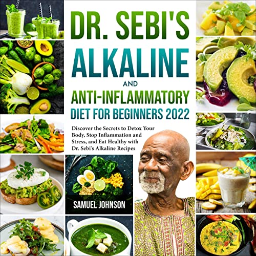 Dr. Sebi's Alkaline and Anti-Inflammatory Diet for Beginners 2022 cover art