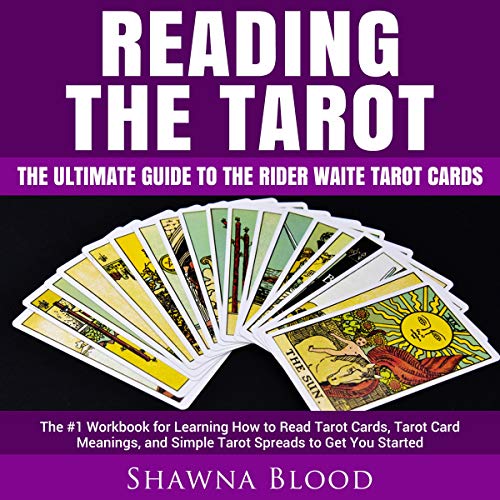 Reading the Tarot: The Ultimate Guide to the Rider Waite Tarot Cards cover art