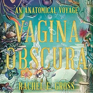 Vagina Obscura Audiobook By Rachel E. Gross cover art