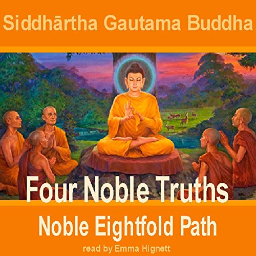 Four Noble Truths Audiobook By Siddhartha Gautama Buddha cover art