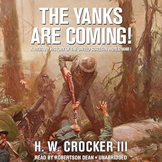 The Yanks Are Coming! Audiolibro Por H. W. Crocker arte de portada