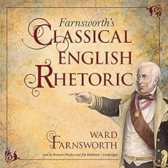 Farnsworth’s Classical English Rhetoric Audiolibro Por Ward Farnsworth arte de portada