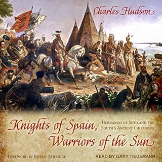 Knights of Spain, Warriors of the Sun Audiobook By Charles Hudson, Robbie Ethridge - foreword cover art