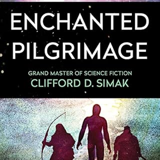 Enchanted Pilgrimage Audiolibro Por Clifford Simak arte de portada