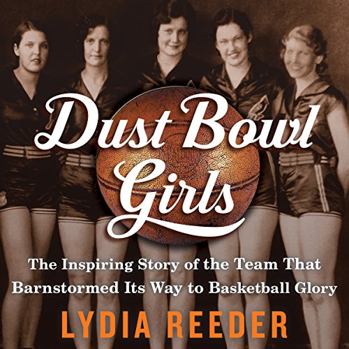 Dust Bowl Girls Audiolibro Por Lydia Reeder arte de portada