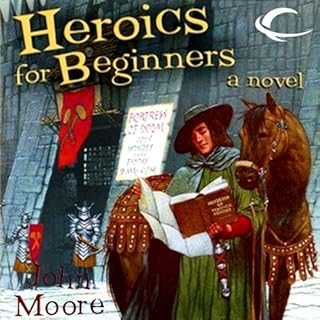 Heroics for Beginners Audiobook By John Moore cover art