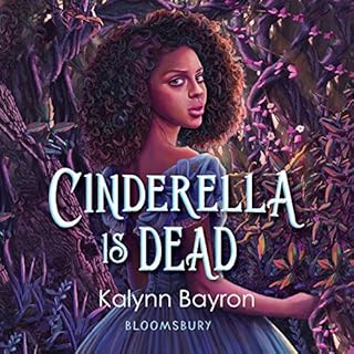 Cinderella Is Dead Audiolibro Por Kalynn Bayron arte de portada