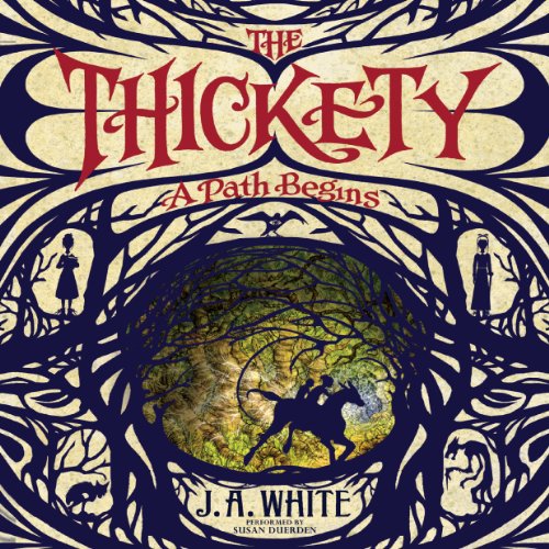 The Thickety Audiolibro Por J. A. White arte de portada