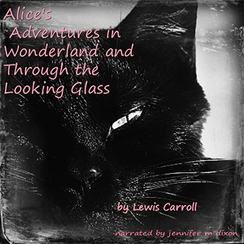 Alice's Adventures in Wonderland and Through the Looking Glass Titelbild