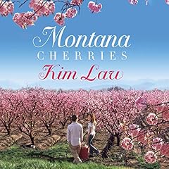 Montana Cherries Audiobook By Kim Law cover art