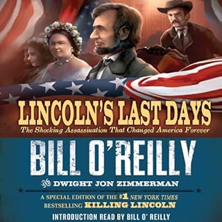 Lincoln's Last Days Audiobook By Bill O'Reilly, Dwight Jon Zimmerman cover art