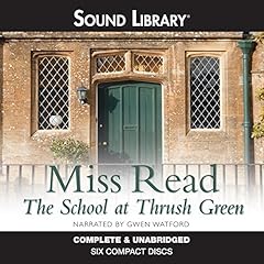 The School at Thrush Green Audiobook By Miss Read cover art