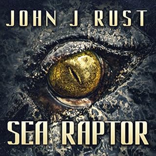 Sea Raptor Audiobook By John J. Rust cover art