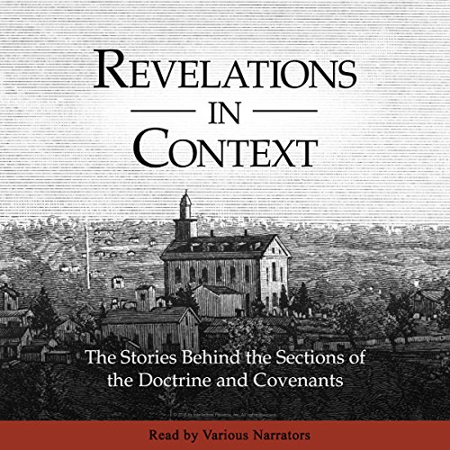 Revelations in Context Audiobook By The Church of Jesus Christ of Latter-day Saints cover art