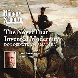 The Modern Scholar: The Novel that Invented Modernity Audiobook By Professor Ilan Stavans cover art