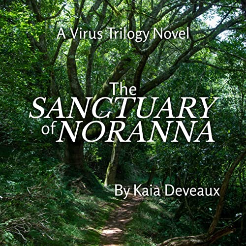 The Sanctuary of Noranna Audiobook By Kaia Deveaux cover art