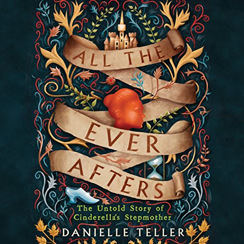 All the Ever Afters Audiobook By Danielle Teller cover art