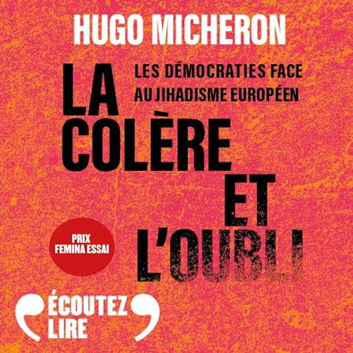 La colère et l'oubli Audiobook By Hugo Micheron cover art