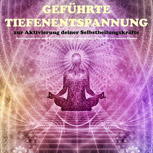 Geführte Tiefenentspannung zur Aktivierung der Selbstheilungskräfte Titelbild