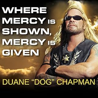 Where Mercy Is Shown, Mercy Is Given Audiolibro Por Duane 'Dog' Chapman arte de portada