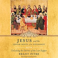 Jesus and the Jewish Roots of the Eucharist cover art