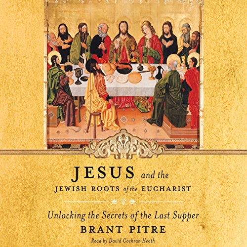 Jesus and the Jewish Roots of the Eucharist cover art