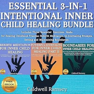 Essential 3-in-1 Intentional Inner Child Healing Bundle Audiolibro Por Caldwell Ramsey arte de portada