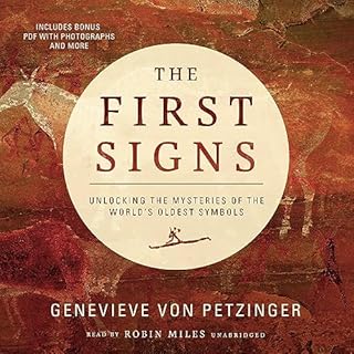 The First Signs Audiobook By Genevieve von Petzinger cover art