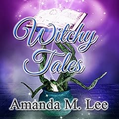 Witchy Tales Audiolibro Por Amanda M. Lee arte de portada