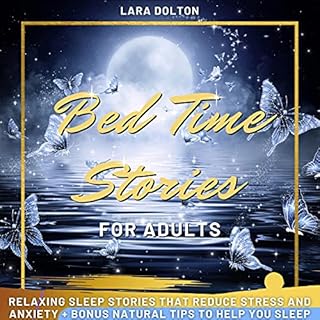 Bedtime Stories for Adults: Relaxing Sleep Stories That Reduce Stress and Anxiety Audiolibro Por Lara Dolton arte de portada