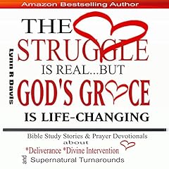 The Struggle Is Real But God's Grace Is Life-Changing cover art