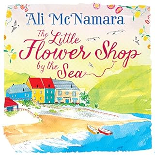 The Little Flower Shop by the Sea Audiobook By Ali McNamara cover art