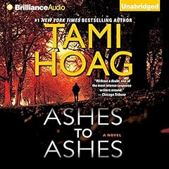 Ashes to Ashes Audiobook By Tami Hoag cover art