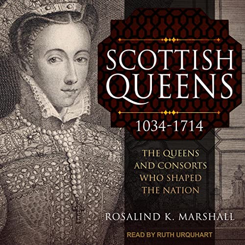 Scottish Queens, 1034-1714 Audiolibro Por Rosalind K. Marshall arte de portada