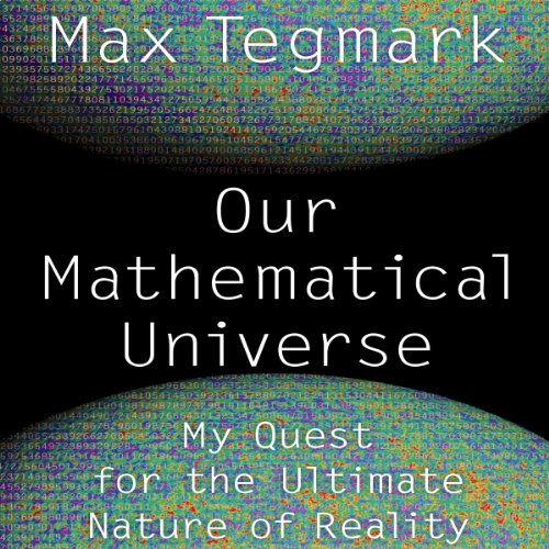 Our Mathematical Universe Audiobook By Max Tegmark cover art