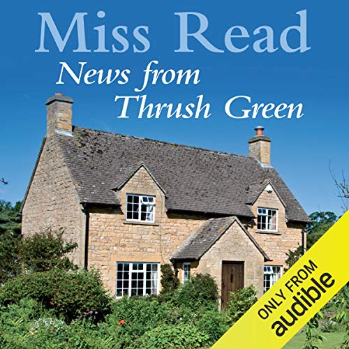 News from Thrush Green Audiobook By Miss Read cover art