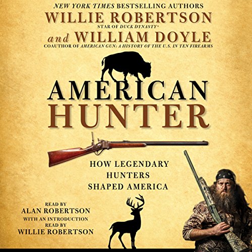 American Hunter Audiobook By Willie Robertson, William Doyle – contributor cover art