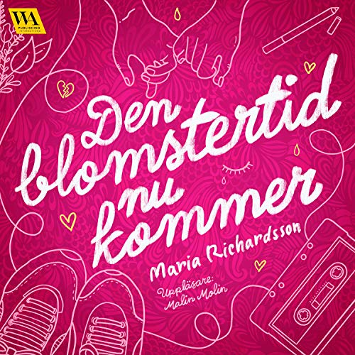 Den blomstertid nu kommer Audiolivro Por Maria Richardsson capa