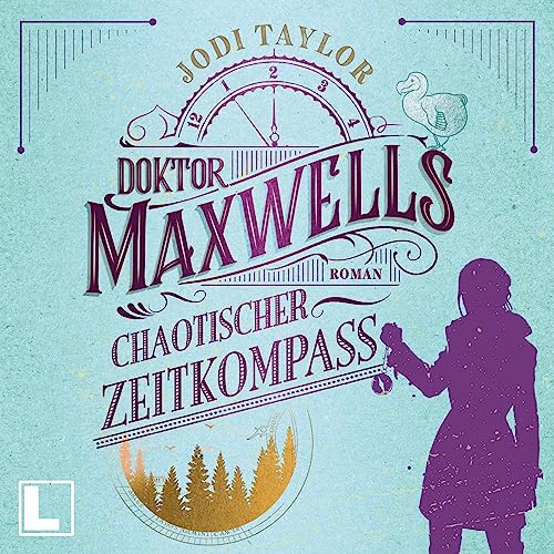 Doktor Maxwells chaotischer Zeitkompass Audiolibro Por Jodi Taylor arte de portada