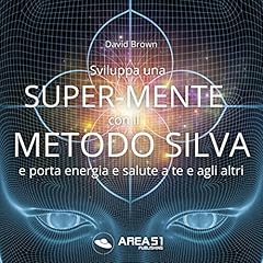 Sviluppa una SuperMente con il Metodo Silva cover art