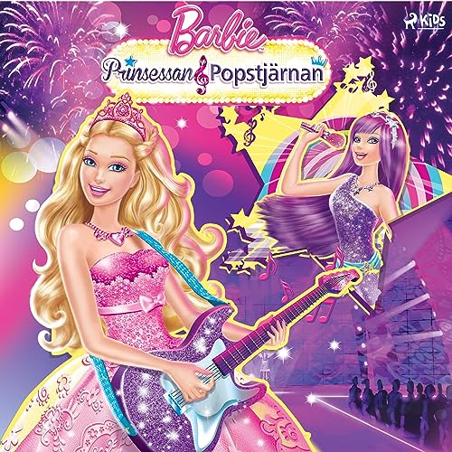 Barbie - Prinsessan & Popstjärnan Audiobook By Mattel, Caroline Ousbäck cover art