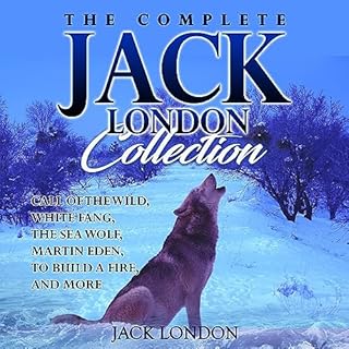 The Complete Jack London Collection Audiobook By Jack London cover art