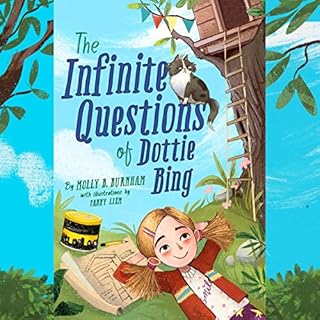 The Infinite Questions of Dottie Bing Audiolibro Por Molly B. Burnham arte de portada