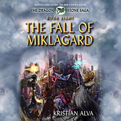 The Fall of Miklagard: Book Eight of the Dragon Stone Saga cover art