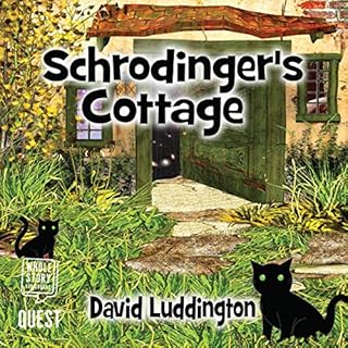 Schrodinger's Cottage Audiobook By David Luddington cover art