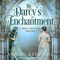 Mr. Darcy's Enchantment Audiolibro Por Abigail Reynolds arte de portada