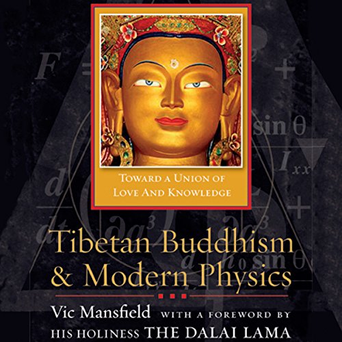 Tibetan Buddhism and Modern Physics Audiolibro Por Vic Mansfield, His Holiness the Dalai Lama - foreword arte de portada