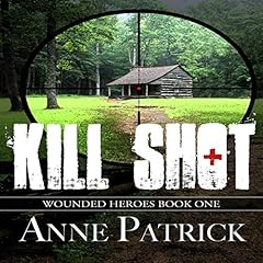 Kill Shot Audiobook By Anne Patrick cover art