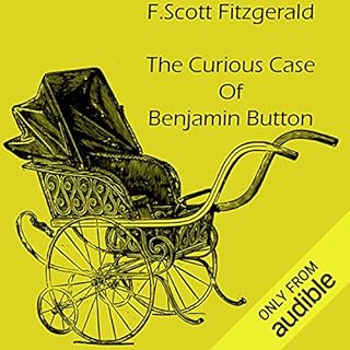 The Curious Case of Benjamin Button Audiolibro Por F. Scott Fitzgerald arte de portada