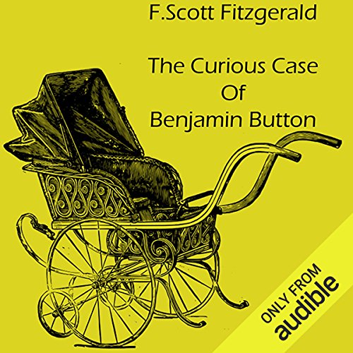 The Curious Case of Benjamin Button Audiolibro Por F. Scott Fitzgerald arte de portada